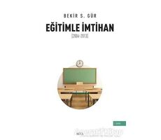 Eğitimle İmtihan (2004-2013) - Bekir S. Gür - Seta Yayınları