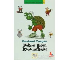 Paten Giyen Kaplumbağa - Bestami Yazgan - Nar Yayınları