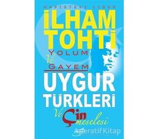 Hapisteki Lider İlham Tohti Yolum ve Gayem - Kolektif - Şira Yayınları