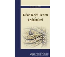 Tefsir Tarihi Yazımı ve Problemleri - Mustafa Karagöz - Araştırma Yayınları