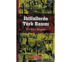 İhtilallerde Türk Basını - Volkan Beyaz - Bilgeoğuz Yayınları