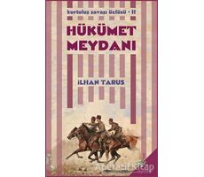 Kurtuluş Savaşı Üçlüsü 2 - Hükümet Meydanı - İlhan Tarus - h2o Kitap