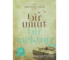 Bir Umut Bir Mektup 1. Cilt - Gençlik - Nureddin Yıldız - Tahlil Yayınları