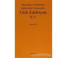 Dönemler, Problemler Şahsiyetler Aynasında Türk Edebiyatı 2 / 1 - Kazım Yetiş - Kitabevi Yayınları