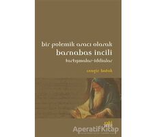 Bir Polemik Aracı Olarak Barnabas İncili - Cengiz Batuk - Eski Yeni Yayınları