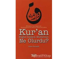 Kur’an Bugün İnseydi Muhtevası Ne Olurdu? - Hasan Karayiğit - Köprü Kitapları