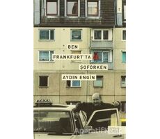 Ben Frankfurt’ta Şoförken - Aydın Engin - Siyah Kitap