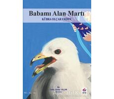 Babamı Alan Martı - Kübra Olçar Erden - Arel Kitap