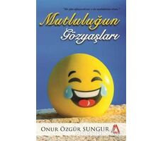 Mutluluğun Gözyaşları - Onur Özgür Sungur - Sisyphos Yayınları