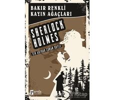 Bakır Renkli Kayın Ağaçları - Sherlock Holmes - Sir Arthur Conan Doyle - Parola Yayınları