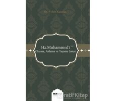 Hz. Muhammedi (s.a.s) Okuma Anlama ve Yaşama Sanatı - Vehbi Karakaş - Siyer Yayınları