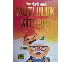 Mutluluk Kitabım - Afra Nilgün Kılınç - Zinde Yayıncılık