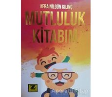 Mutluluk Kitabım - Afra Nilgün Kılınç - Zinde Yayıncılık