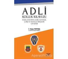 Adli Kolluk Kılavuzu - İ.Tufan Fırtına - Altınordu Yayınları
