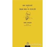 Ruh Teorileri - İnsan Ruhu ve Kişiliği - Henri Bergson - Pinhan Yayıncılık