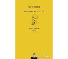 Ruh Teorileri - İnsan Ruhu ve Kişiliği - Henri Bergson - Pinhan Yayıncılık