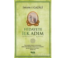 Hidayete İlk Adım - İmam-ı Gazali - Çelik Yayınevi