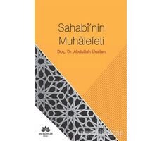 Sahabinin Muhalefeti - Abdullah Ünalan - Mevsimler Kitap