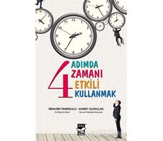 4 Adımda Zamanı Etkili Kullanmak - Ahmet Alpaslan - Arı Sanat Yayınevi