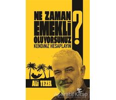 Ne Zaman Emekli Oluyorsunuz? - Ali Tezel - Halk Kitabevi