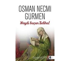 Neydi Suçun Zeliha! - Osman Necmi Gürmen - Gölgeler Kitap