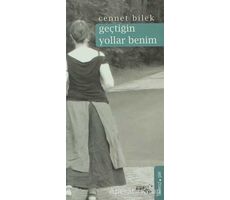 Geçtiğin Yollar Benim - Cennet Bilek - Sınırsız Kitap