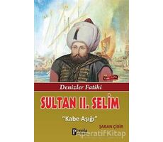 Sultan 2. Selim - Şaban Çibir - Parola Yayınları