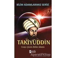 Takiyüddin - Bilim Adamlarımız Serisi - Ali Kuzu - Parola Yayınları