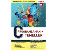 C Programlamanın Temelleri - Timur Karaçay - Abaküs Kitap