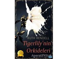 Tigerlilynin Orkideleri - Ruth Rendell - Büyükada Yayıncılık