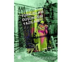 Türk - İslam Düşüncesi Yazıları - İsmail Taş - Palet Yayınları