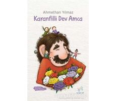 Karanfilli Dev Amca - Ahmethan Yılmaz - Uçan At Yayınları