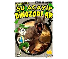 Kaan ile Şu Acayip Dinozorlar 5 - Kolektif - Pamiray Yayınları