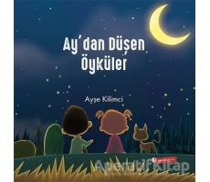 Ay’dan Düşen Öyküler - Ayşe Kilimci - ODTÜ Geliştirme Vakfı Yayıncılık