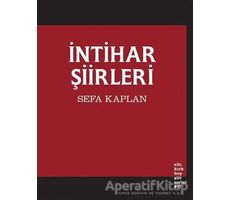 İntihar Şiirleri - Sefa Kaplan - Altıkırkbeş Yayınları
