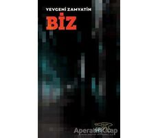 Biz - Yevgeniy İvanoviç Zamyatin - Altıkırkbeş Yayınları