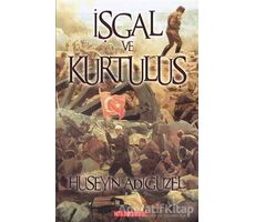 İşgal ve Kurtuluş - Hüseyin Adıgüzel - Bilgeoğuz Yayınları