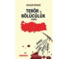 Terör ve Bölücülük Üzerine - Selçuk Özdağ - Bilgeoğuz Yayınları