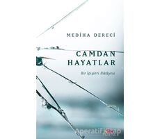 Camdan Hayatlar - Mediha Dereci - Motto Yayınları