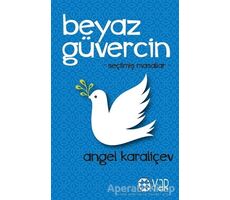 Beyaz Güvercin - Angel Karaliçev - Yar Yayınları