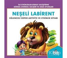 Neşeli Labirent - Eğlenceli Süper Aktivite ve Etkinlik Kitabı - Ferhat Çınar - Halk Kitabevi