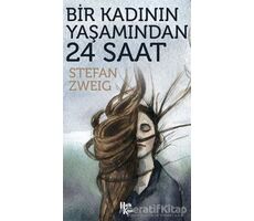 Bir Kadının Yaşamından 24 Saat - Stefan Zweig - Halk Kitabevi