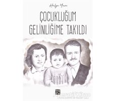 Çocukluğum Gelinliğime Takıldı - Hülya Yuva - Kutlu Yayınevi