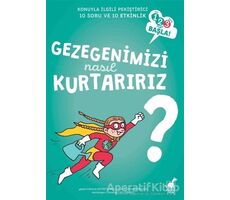 Gezegenimizi Nasıl Kurtarırız? - Sophie Fromager - Dinozor Çocuk