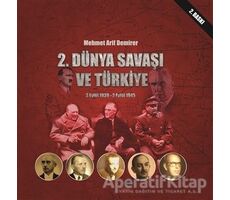 2. Dünya Savaşı ve Türkiye 3 Eylül 1939-2 Eylül 1945 - Mehmet Arif Demirer - Sonçağ Yayınları
