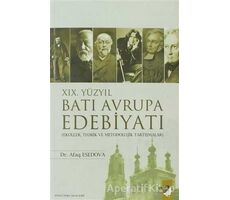 19. Yüzyıl Batı Avrupa Edebiyatı - Afaq Esedova - IQ Kültür Sanat Yayıncılık