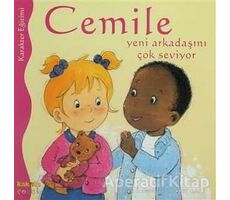 Cemile Yeni Arkadaşını Çok Seviyor - Aline de Petingy - Kaknüs Yayınları