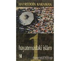 Hayatımızdaki İslam 1 - Hayreddin Karaman - İz Yayıncılık