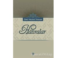 Hatıralar - Zeki Velidi Togan - Türkiye Diyanet Vakfı Yayınları