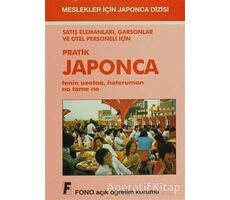Satış Elemanları, Garsonlar ve Otel Personeli için Pratik Japonca - Birsen Çankaya - Fono Yayınları